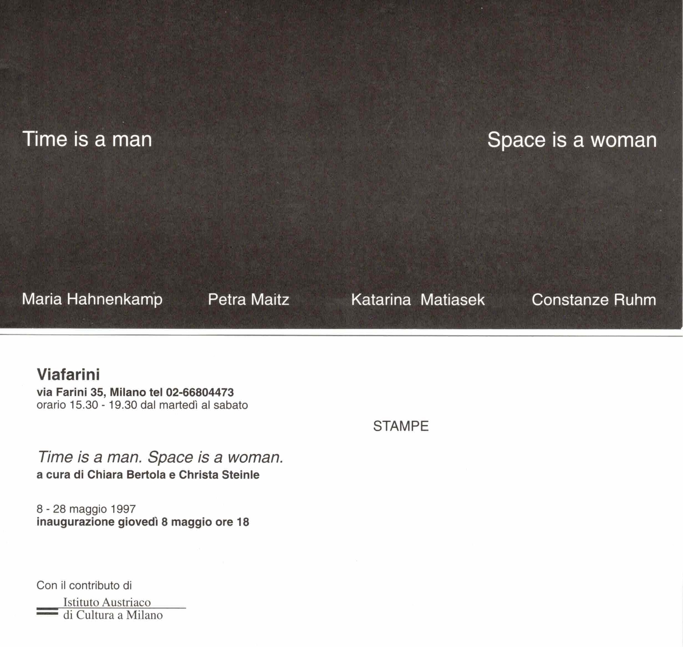 Time is a man. Space is a woman, L'invito
