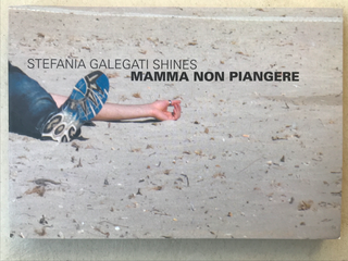 Collezione 2000 - 2010, Stefania Galegati Shines
Mamma non piangere, 2009
libro d’artista