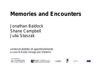 Memories and encounters. Materiali di approfondimento