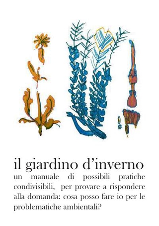 Il giardino d'inverno. Un manuale per possibili pratiche condivisibili