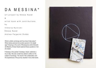 DA MESSINA* realizzato dalle artiste Emese Kazár, Andrea Fajgerné Dudás, Viktoria Kurnicki