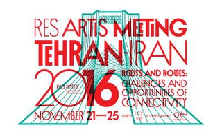 Res Artis Meeting Tehran - Roots and routes: challenges and opportunities of connectivity, documento del meeting