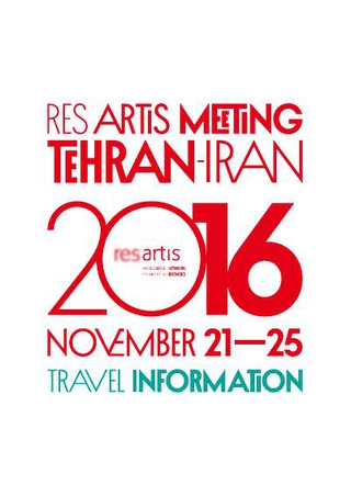 Res Artis Meeting Tehran - Roots and routes: challenges and opportunities of connectivity, informazioni pratiche